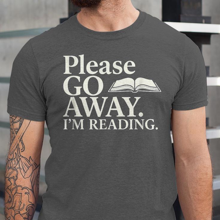 Please Go Away Im Reading Book Lover Quote Unisex Jersey T-Shirt