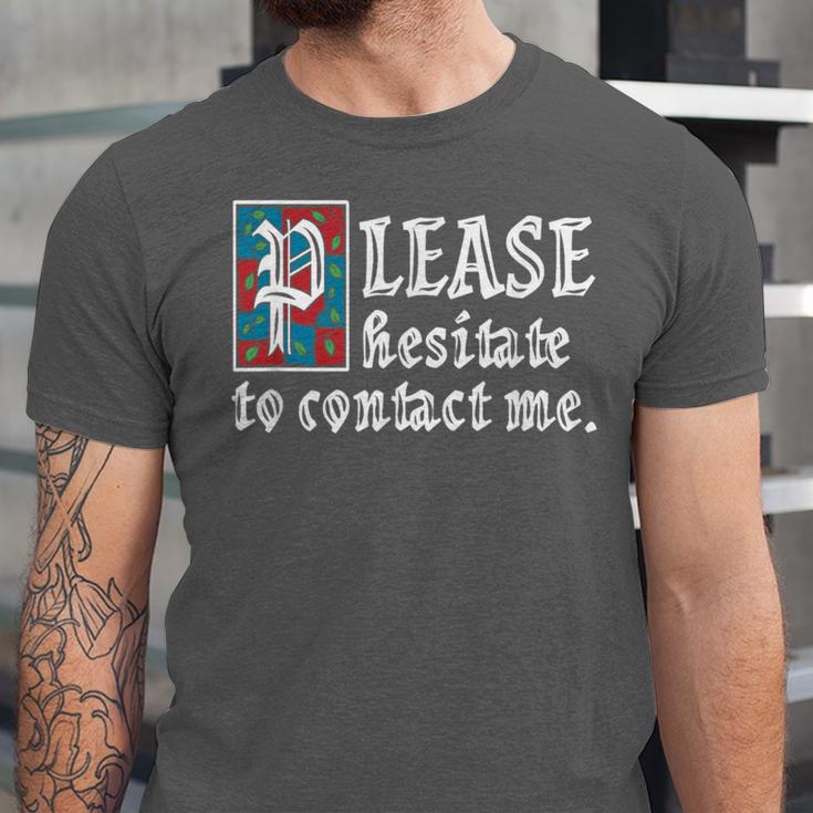 Please Hesitate To Contact Me Introvert Unisex Jersey T-Shirt