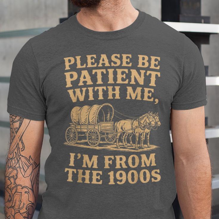 Please Be Patient With Me I'm From The 1900s Art Unisex Jersey T-Shirt Please Be Patient With Me I'm From The 1900s Art Unisex Jersey T-Shirt