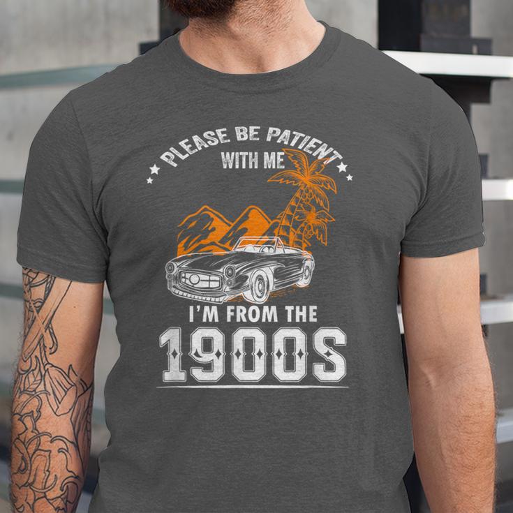 Please Be Patient I'm From The 1900s Classic Car Unisex Jersey T-Shirt Please Be Patient I'm From The 1900s Classic Car Unisex Jersey T-Shirt