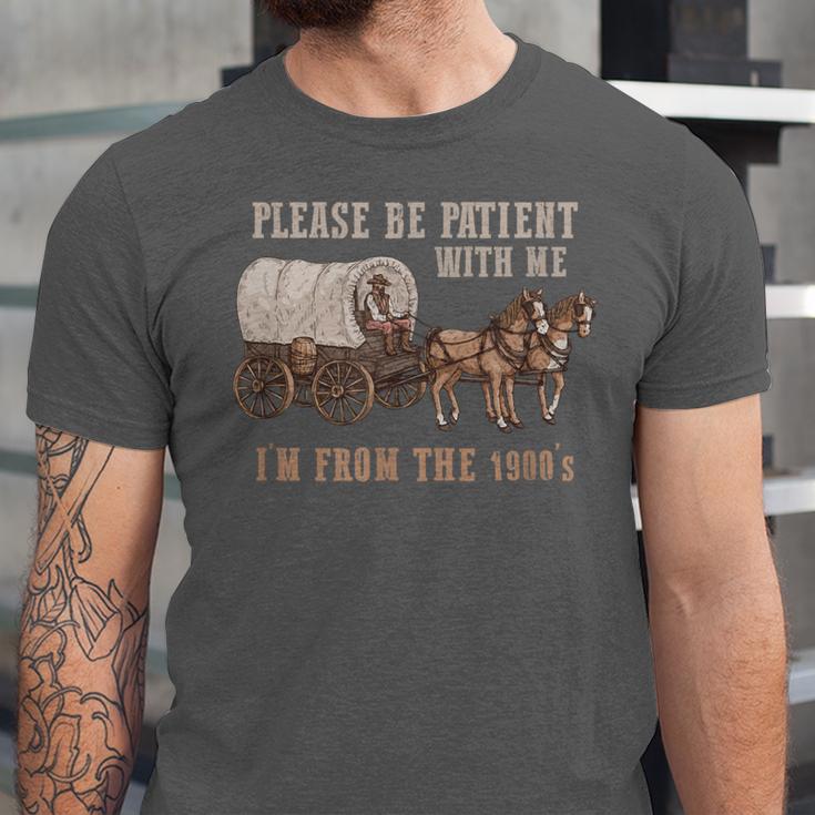 PLEASE BE PATIENT WITH ME I'M FROM THE 1900s Clever Unisex Jersey T-Shirt PLEASE BE PATIENT WITH ME I'M FROM THE 1900s Clever Unisex Jersey T-Shirt