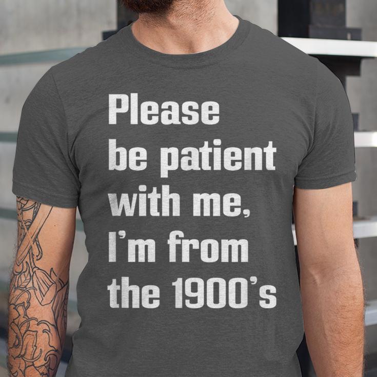 Please Be Patient With Me I'm From The 1900s Generation X Unisex Jersey T-Shirt Please Be Patient With Me I'm From The 1900s Generation X Unisex Jersey T-Shirt