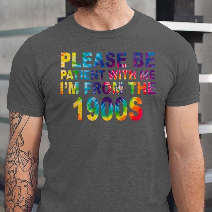 Please Be Be Patient With Me I'm From The 1900s Hippie Unisex Jersey T-Shirt