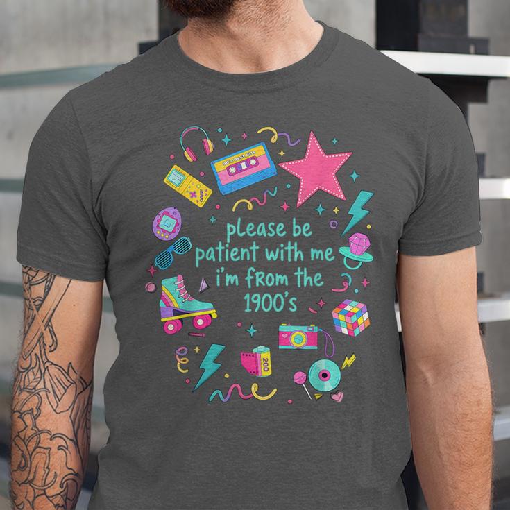 Please Be Patient With Me I'm From The 1900s Humor Saying Unisex Jersey T-Shirt