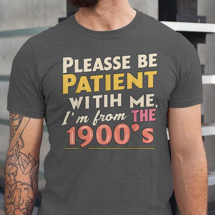 Please Be Patient With Me I'm From The 1900s Meme Unisex Jersey T-Shirt