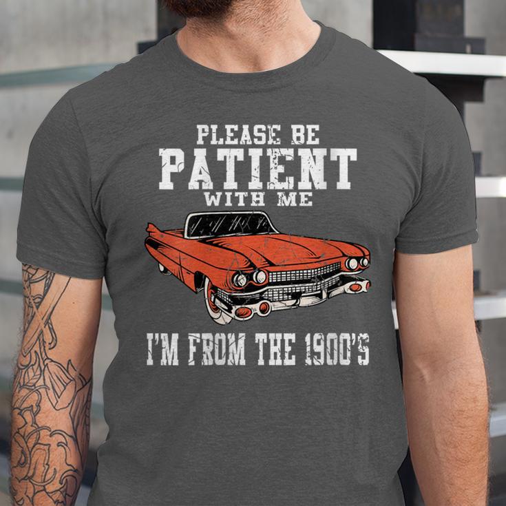 Please Be Patient With Me I'm From The 1900s Old Vintage Unisex Jersey T-Shirt Please Be Patient With Me I'm From The 1900s Old Vintage Unisex Jersey T-Shirt
