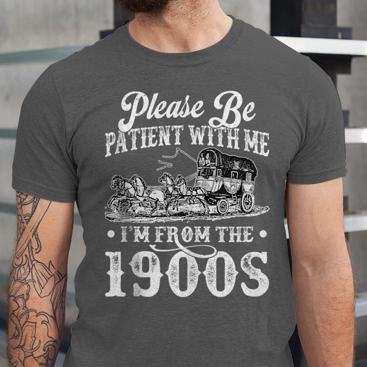 Please Be Patient With Me I'm From The 1900s Sarcastic Humor Unisex Jersey T-Shirt