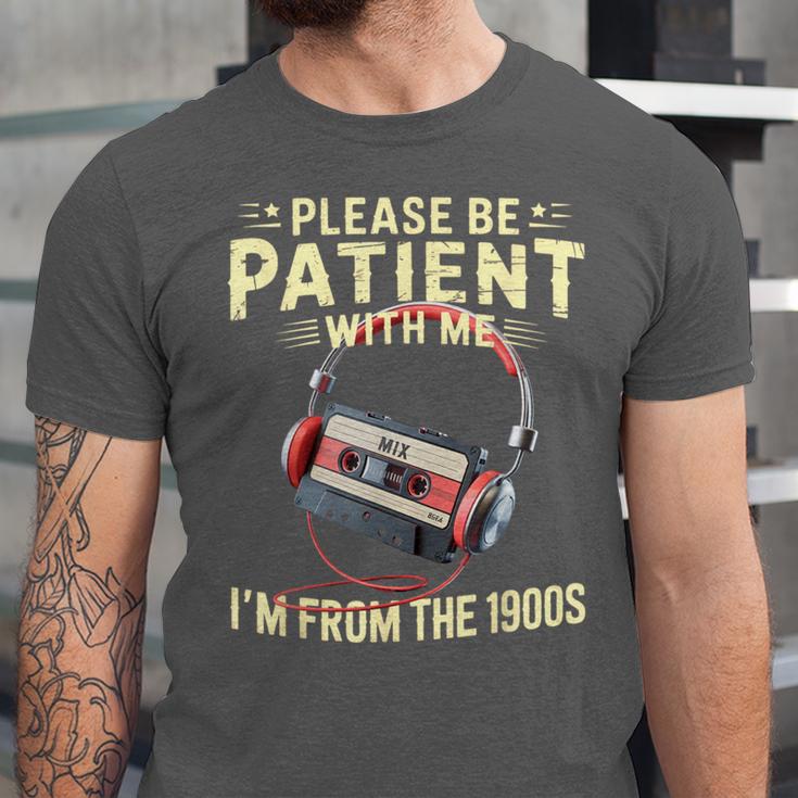 Please Be Patient I'm From The 1900s Sarcastic Joke Unisex Jersey T-Shirt Please Be Patient I'm From The 1900s Sarcastic Joke Unisex Jersey T-Shirt