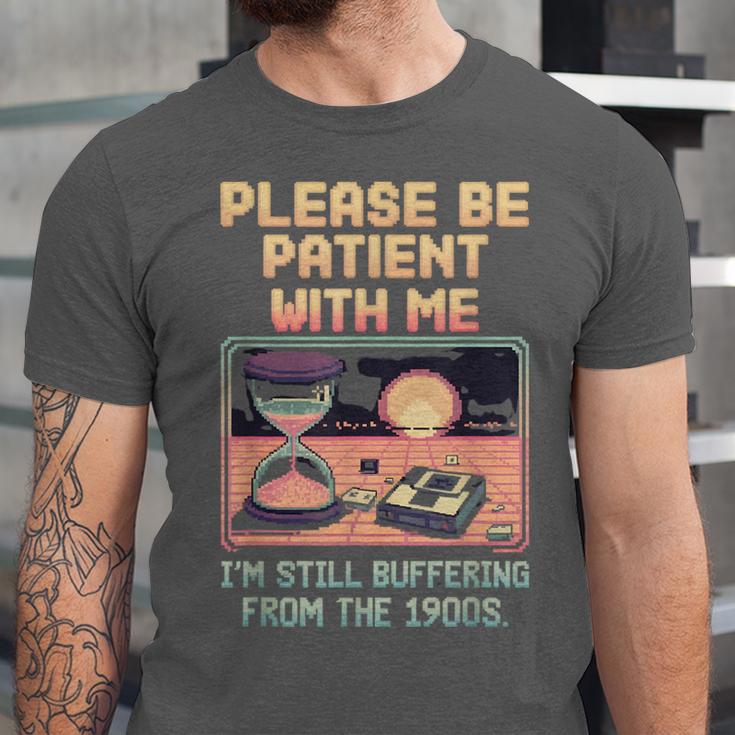 Please Be Patient With Me I'm From The 1900s Shirt Unisex Jersey T-Shirt
