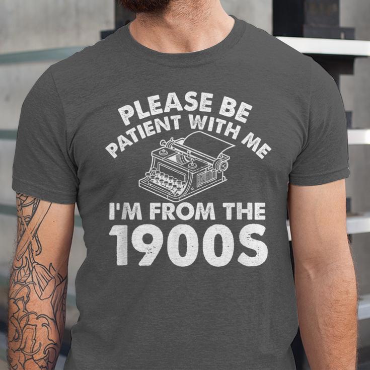 Please Be Patient With Me I'm From The 1900s Typewriter Unisex Jersey T-Shirt