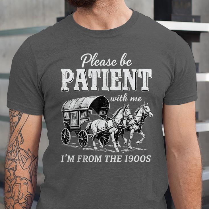 Please Be Patient With Me I'm From The 1900s Unisex Jersey T-Shirt