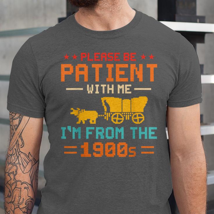Please Be Patient I'm From The 1900s Please Be Patient Unisex Jersey T-Shirt