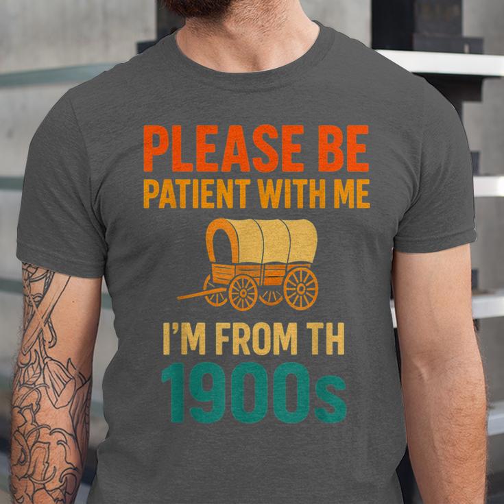 Please Be Patient I'm From The 1900s Vintage Father Day Men Unisex Jersey T-Shirt
