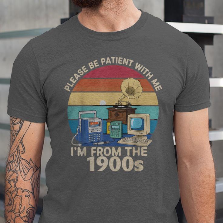 Please Be Patient With Me I'm From The 1900s Vintage Sarcasm Unisex Jersey T-Shirt Please Be Patient With Me I'm From The 1900s Vintage Sarcasm Unisex Jersey T-Shirt