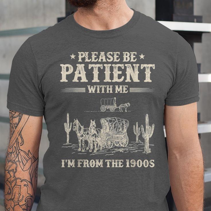 Please Be Patient With Me I'm From The 1900s Women Unisex Jersey T-Shirt Please Be Patient With Me I'm From The 1900s Women Unisex Jersey T-Shirt