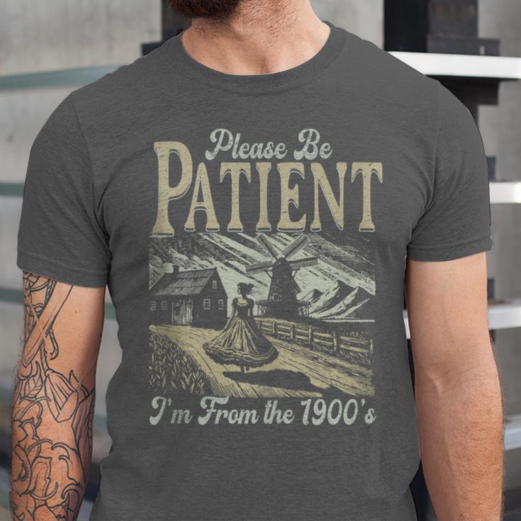 Please Be Patient With Me I'm From The 1900s For Women Unisex Jersey T-Shirt Please Be Patient With Me I'm From The 1900s For Women Unisex Jersey T-Shirt