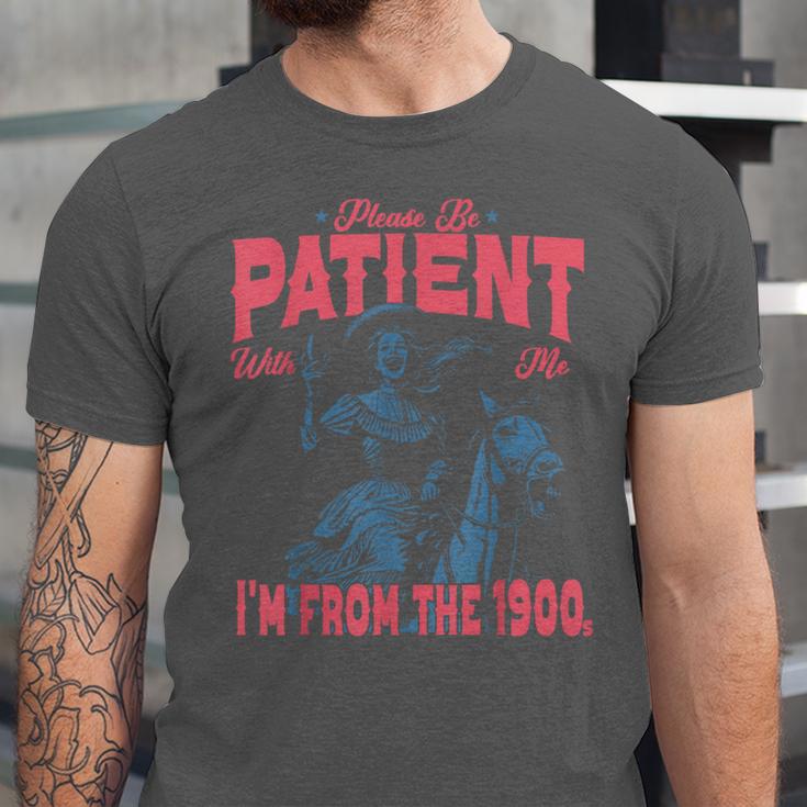 Please Be Patient-With Me I'm From The 1900s Western Outfit Unisex Jersey T-Shirt