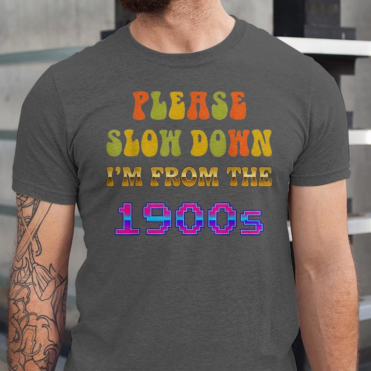 Please Slow Down I'm From The 1900s Retro Vintage 70 Unisex Jersey T-Shirt Please Slow Down I'm From The 1900s Retro Vintage 70 Unisex Jersey T-Shirt