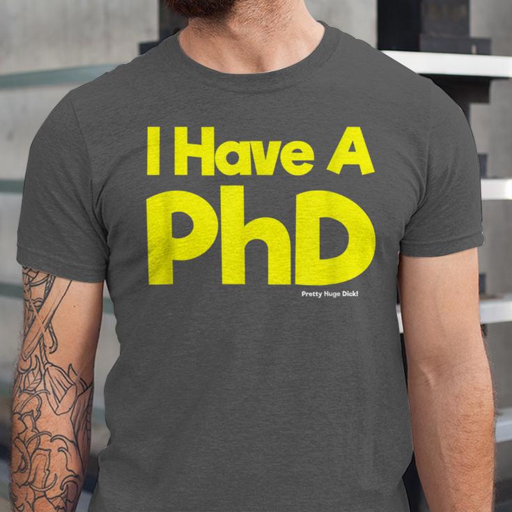Pretty Huge Dick Joke Graduation PhD Humor Unisex Jersey T-Shirt