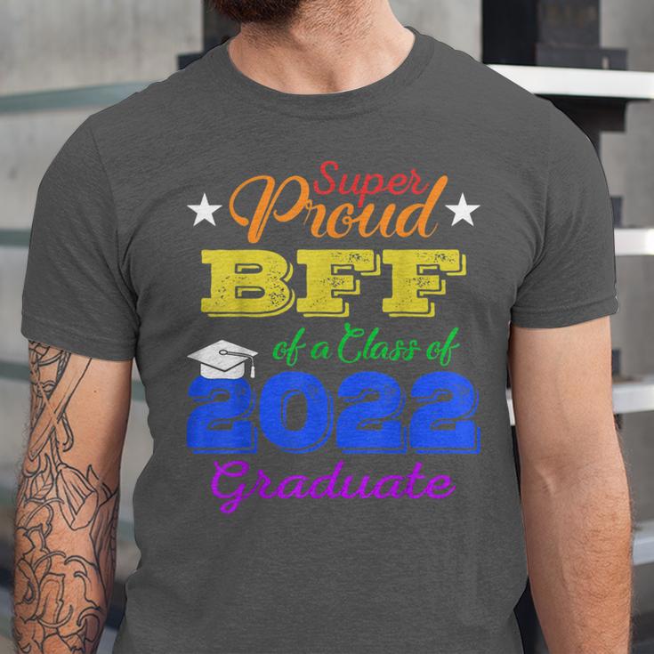 Proud Bff Of 2022 Graduate Class 2022 Graduation Family Unisex Jersey T-Shirt