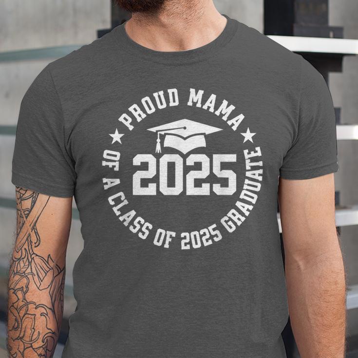 Proud Mama Of a Class Of 2025 Graduate Graduation 2025 Unisex Jersey T-Shirt