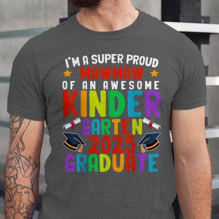 Proud MAWMAW Of Awesome Kindergarten Pre-K Graduation 2025 Unisex Jersey T-Shirt