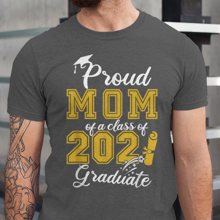Proud Mom Of a Class Of 2021 Graduate Graduation Senior 2021 Unisex Jersey T-Shirt