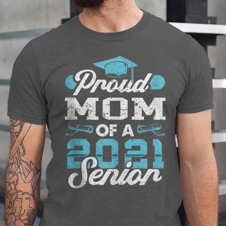 Proud Mom Of a Class Of 2021 Senior Graduate Graduation Unisex Jersey T-Shirt