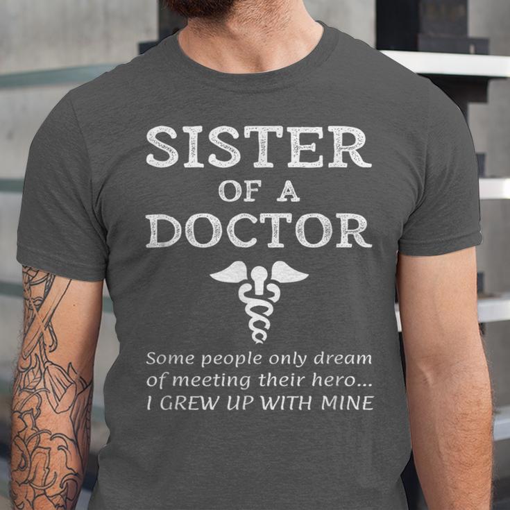 Proud Sister Of A Doctor Medical MD Brother Quote Graduation Unisex Jersey T-Shirt