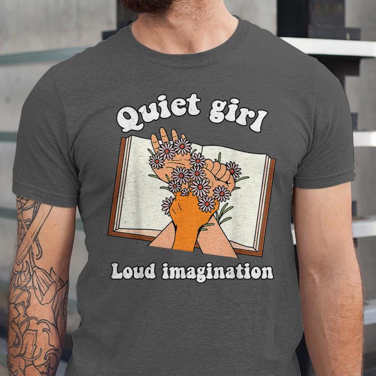 Quiet Girl Loud Imagination Book Lover Bookworm Reader Unisex Jersey T-Shirt