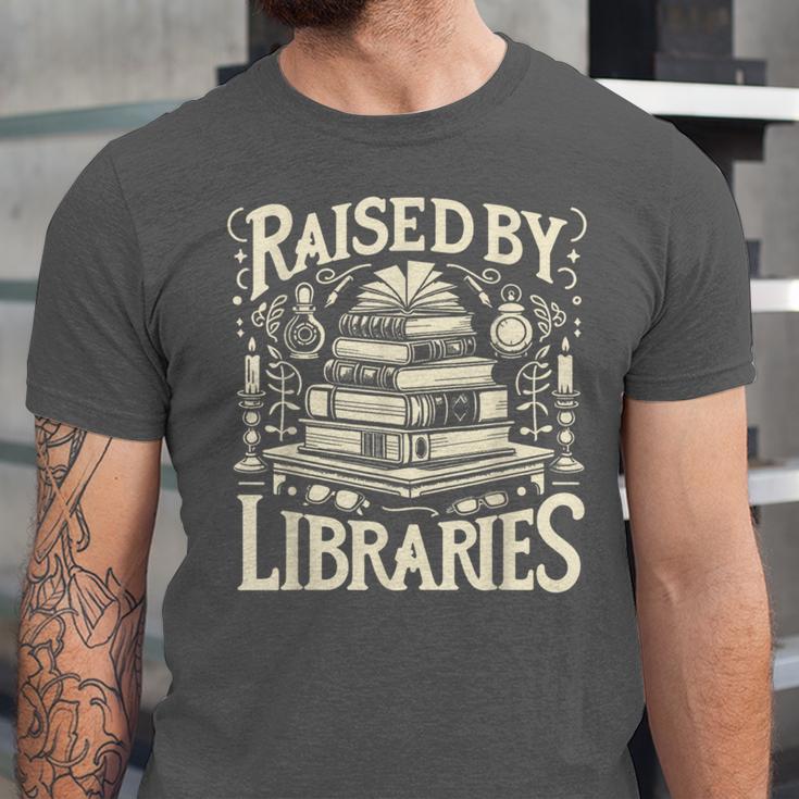 Raised By Libraries Reader Book Bibliophile Unisex Jersey T-Shirt