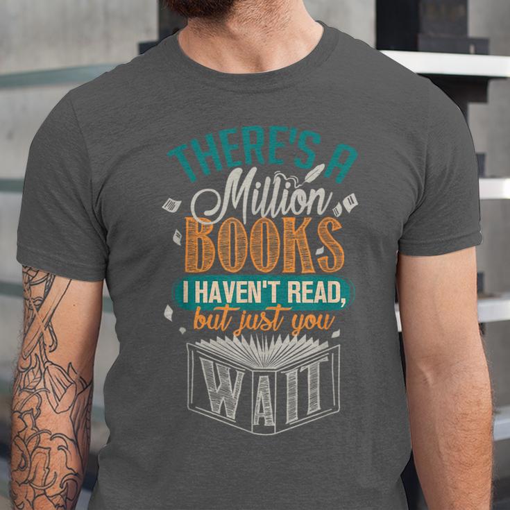 There Is a Million Books I Haven't Read Unisex Jersey T-Shirt There Is a Million Books I Haven't Read Unisex Jersey T-Shirt