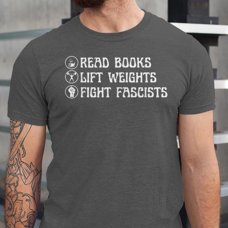 Read Books Lift Weights Fight Fascists Lovers Reading Unisex Jersey T-Shirt