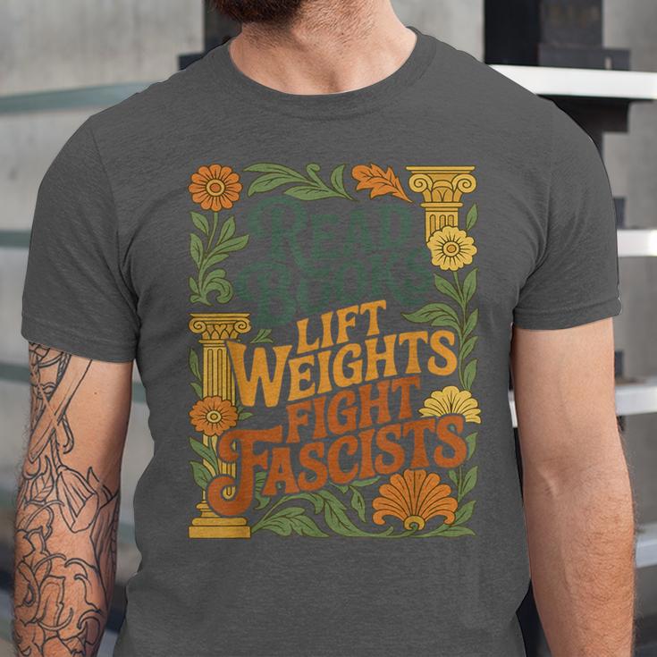 Read Books Lift Weights Fight Fascists Reading Lover Unisex Jersey T-Shirt