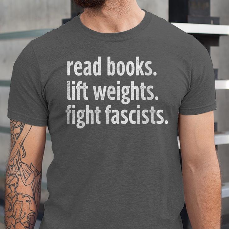 Read Books Lift Weights Fight Fascists Reading Lovers Unisex Jersey T-Shirt