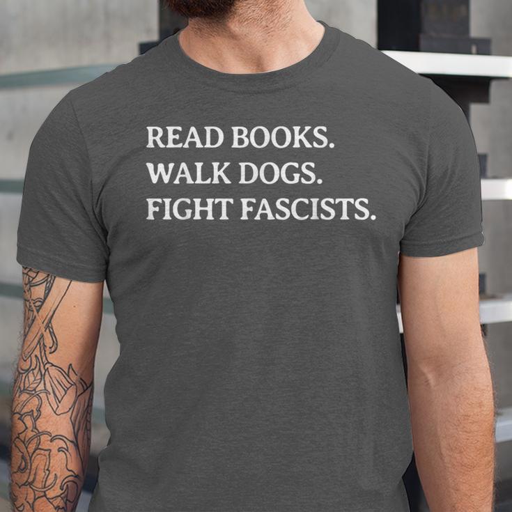 Read Books Walk Dogs Fight Fascists Reading Book Lover Dog Unisex Jersey T-Shirt