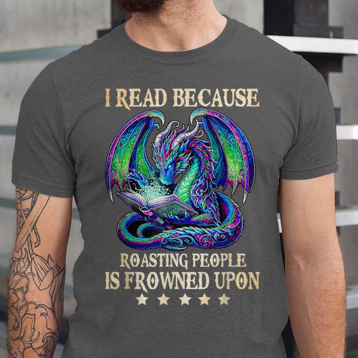 I Read Because Roasting People Is Frowned Upon Dragons Books Unisex Jersey T-Shirt I Read Because Roasting People Is Frowned Upon Dragons Books Unisex Jersey T-Shirt