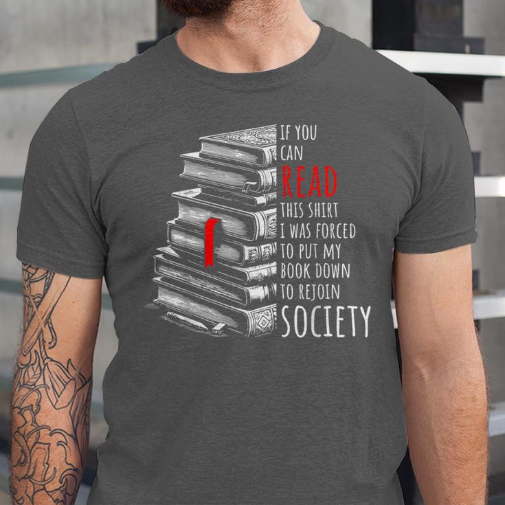 If You Can Read This Shirt I Was Forced To Put My Book Down Unisex Jersey T-Shirt If You Can Read This Shirt I Was Forced To Put My Book Down Unisex Jersey T-Shirt