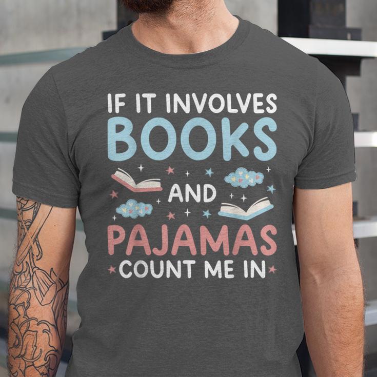 Reading Bedtime If It Involves Books And Pajamas Count Me In Unisex Jersey T-Shirt Reading Bedtime If It Involves Books And Pajamas Count Me In Unisex Jersey T-Shirt