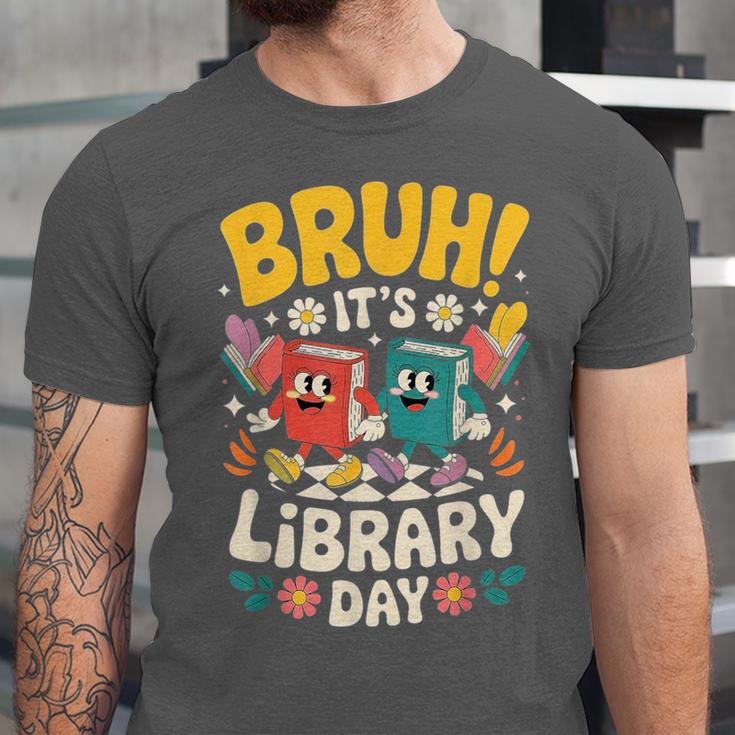 Reading Book Lover School Librarian Bruh It's Library Day Unisex Jersey T-Shirt