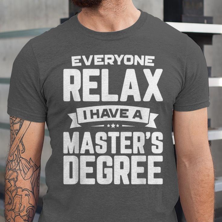 Relax I Have A Master's Degree Shirt Graduation 2022 Unisex Jersey T-Shirt