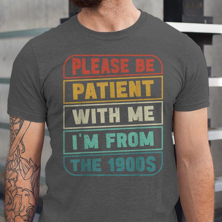 Retro Humor Please Be Patient With Me I'm From The 1900s Unisex Jersey T-Shirt Retro Humor Please Be Patient With Me I'm From The 1900s Unisex Jersey T-Shirt