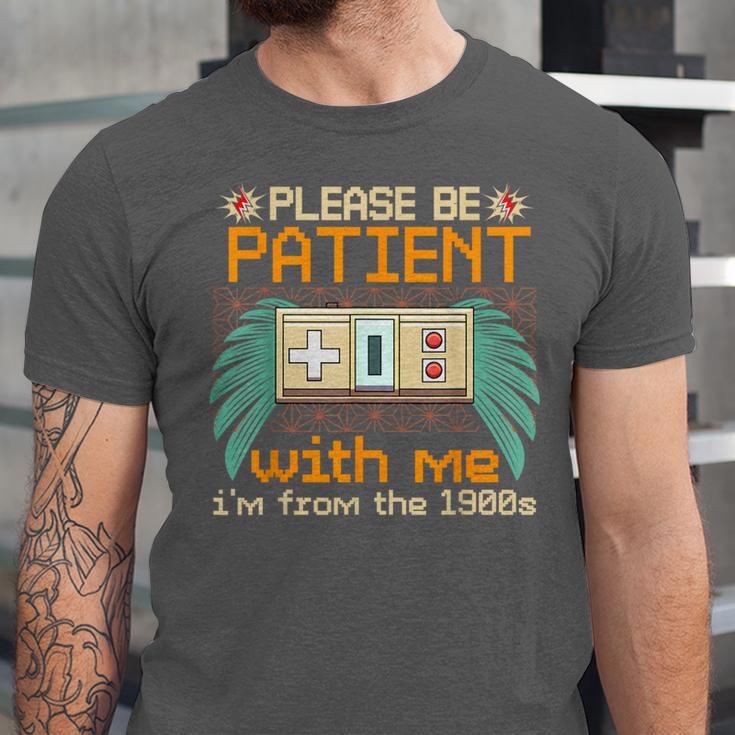 Retro Please Be Patient With Me I'm From The 1900s Old Gamer Unisex Jersey T-Shirt