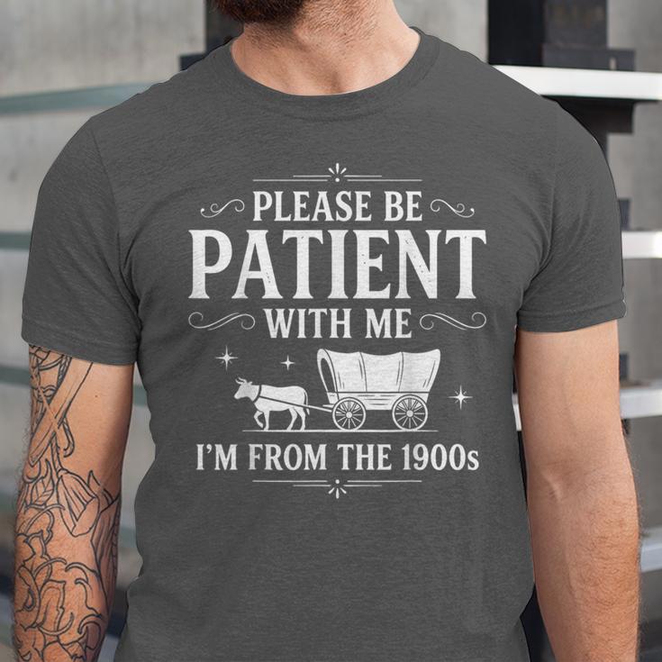 Retro Vintage Please Be Patient With Me I'm From The 1900s Unisex Jersey T-Shirt Retro Vintage Please Be Patient With Me I'm From The 1900s Unisex Jersey T-Shirt