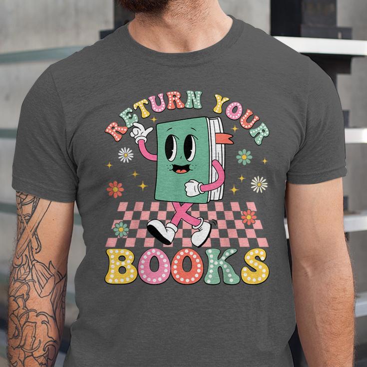 Return Your Books End School Year School Librarian Teacher Unisex Jersey T-Shirt