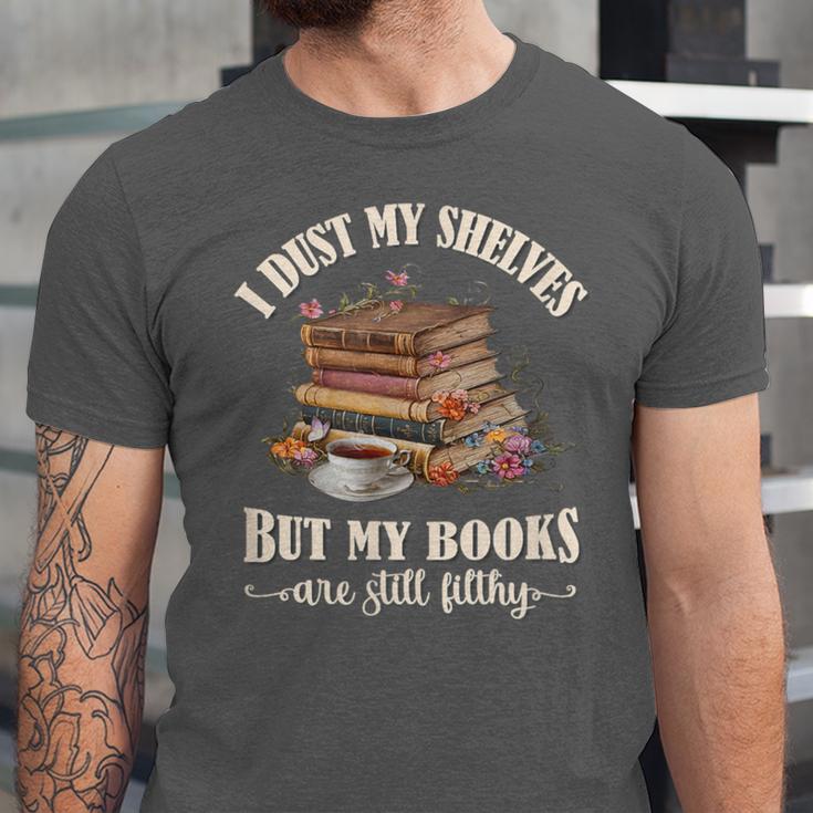 Romantasy I Dust My Shelves But My Books Are Still Filthy Unisex Jersey T-Shirt Romantasy I Dust My Shelves But My Books Are Still Filthy Unisex Jersey T-Shirt