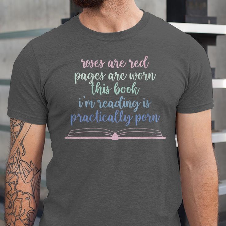 Roses Are Red Pages Are Worn This Book I'm Reading Unisex Jersey T-Shirt