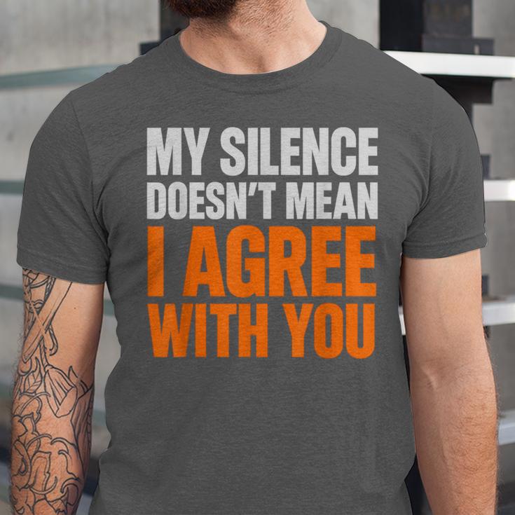 Sarcastic Introvert My Silence Doesn't Mean I Agree Unisex Jersey T-Shirt