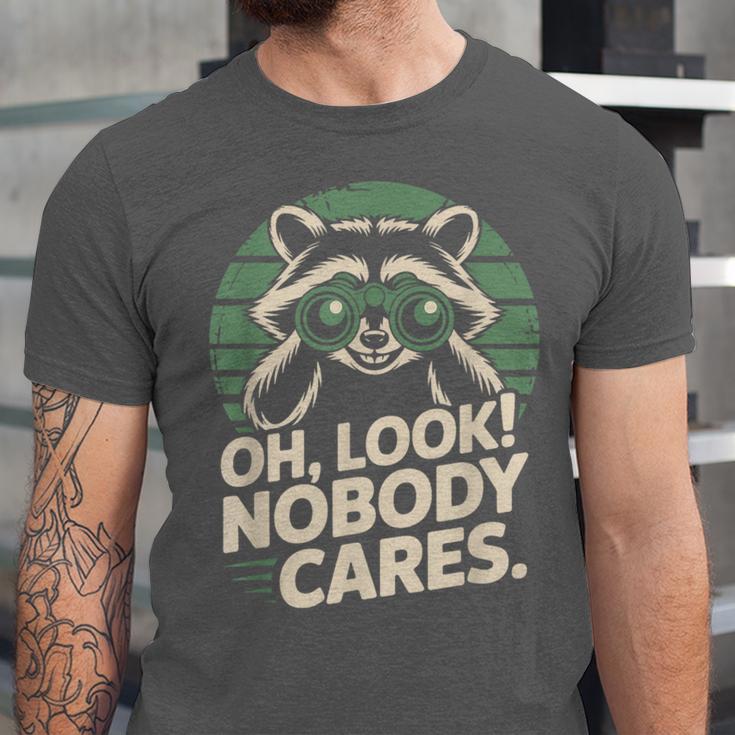 Sarcastic Saying Oh Look Nobody Cares Humor Introverts Unisex Jersey T-Shirt