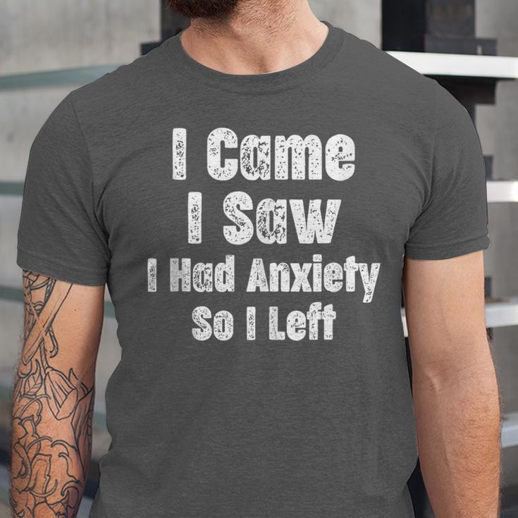 I Came I Saw I Had Anxiety So I Left Introvert Humor Unisex Jersey T-Shirt I Came I Saw I Had Anxiety So I Left Introvert Humor Unisex Jersey T-Shirt